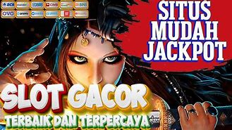 5 Situs Slot Mudah Jackpot Terpercaya Di Indonesia Hari Ini