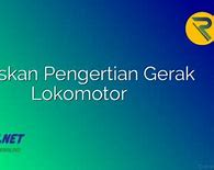 Jelaskan Pengertian Gerak Lokomotor